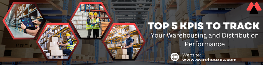 Top 5 KPIs to Track Your Warehousing and Distribution Performance