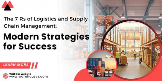The 7 Rs of Logistics and Supply Chain Management: Modern Strategies for Success 