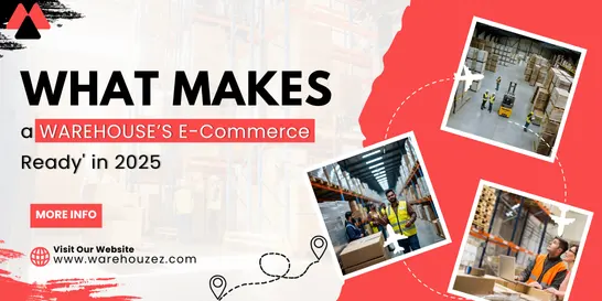 What Makes a Warehouse 'E-Commerce Ready' in 2025