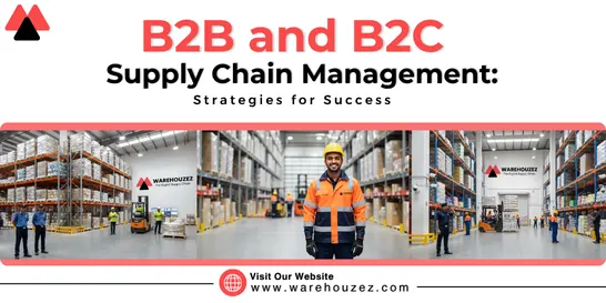 B2B and B2C Supply Chain Management Strategies for Success