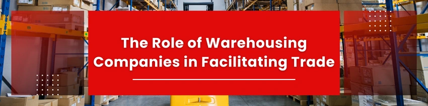 How Warehousing Companies Can Benefit from the New Foreign Trade Policy
