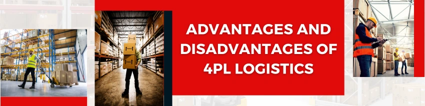 Fourth-Party Logistics (4PL): Advantages and Disadvantages