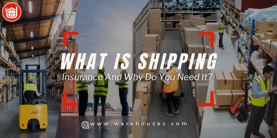What Is Shipping Insurance And Why Do You Need It?