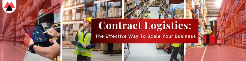 Contract Logistics Services | Scale Your Business Efficiently