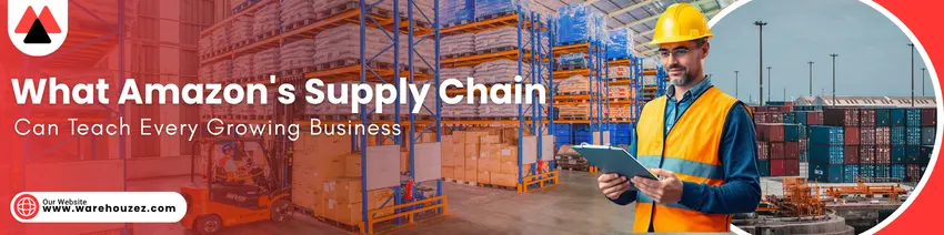 What Amazon's Supply Chain Can Teach Every Growing Business
