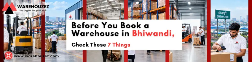 Warehouse in Bhiwandi: 7 Things to Check Before Booking