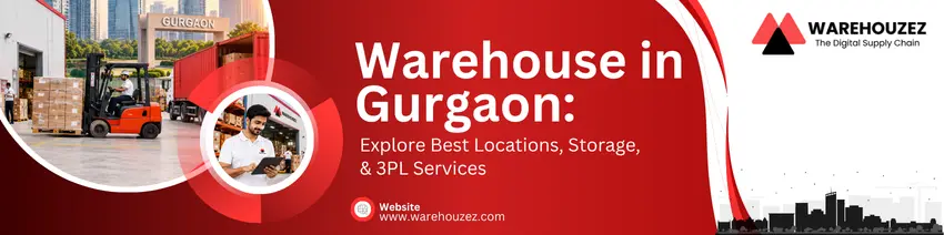 Warehouse in Gurgaon: Best 3PL Services & Storage Solutions
