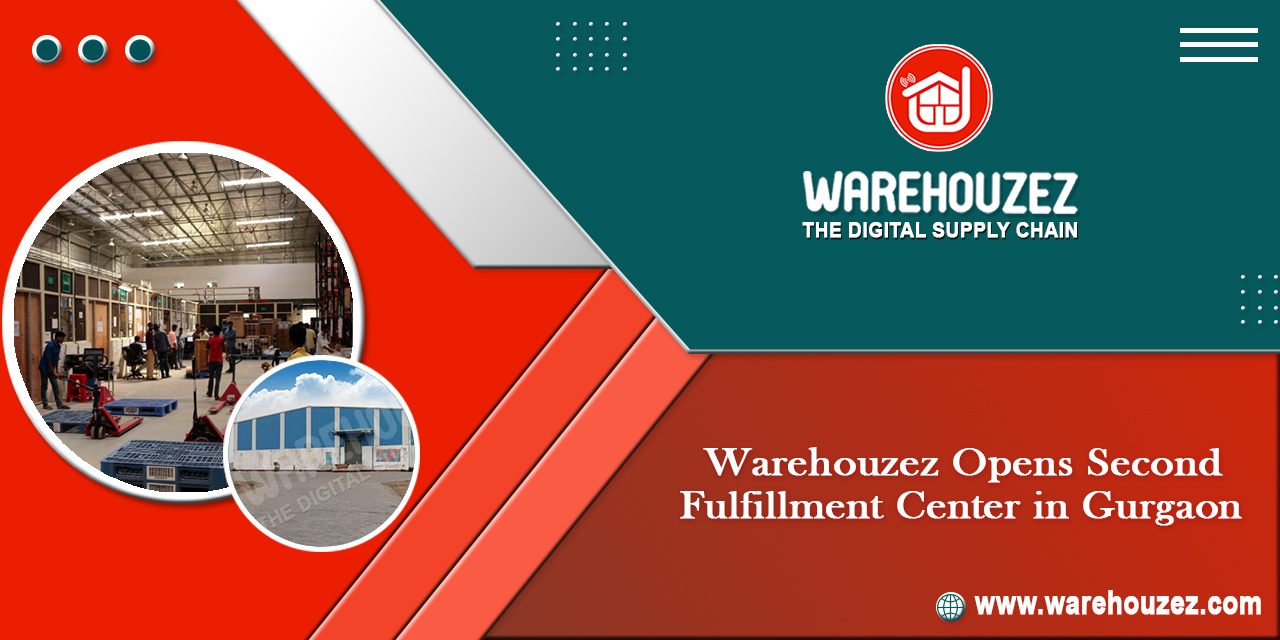 Warehouzez Opens Second Fulfillment Center in Gurgaon