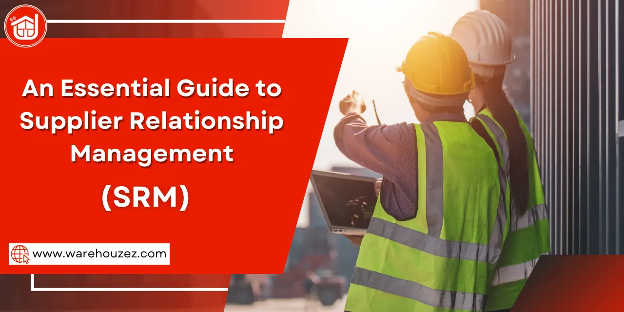 An Essential Guide to Supplier Relationship Management (SRM)